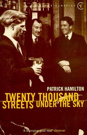 20,000 streets under the sky by Patrick Hamilton is one I read earlier
