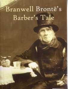 Branwell Brontes Barbers Tale by Chris Firth